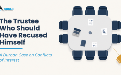 The Trustee Who Should Have Stepped Aside: A Durban Case on Conflicts of Interest